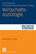 Jen Beckert, Jens Beckert, Deutschmann, Deutschmann, Christoph Deutschmann - Wirtschaftssoziologie