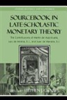Stephen J. Grabill - Sourcebook in Late-Scholastic Monetary Theory