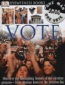 PUBLISHING DK, Philip Steele - Eyewitness Vote