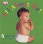 Dk, Dk Publishing, DK&gt;, Inc. (COR) Dorling Kindersley, Dawn Sirett - FUN FLAPS: All About Me!