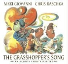 Nikki Giovanni, Nikki/ Raschka Giovanni, Chris Raschka - The Grasshopper's Song