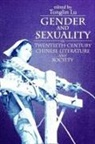 Tonglin Lu, Tonglin Lu - Gender and Sexuality in Twentieth-Century Chinese Literature and Society