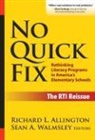 Richard L. (EDT)/ Walmsley Allington, Richard L Allington, Richard L. Allington, Donna E Alvermann, Celia Genishi, Sean A Walmsley... - No Quick Fix, The RTI Edition