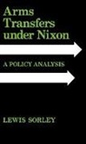 Lewis Sorley - Arms Transfers Under Nixon