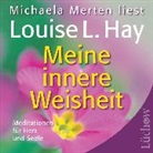 Louise Hay, Louise L. Hay, Michaela Merten - Meine innere Weisheit (Audiolibro)