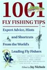 Jay Nicholls, Jay Nichols, Dave Hall, David Hall, Jay Nicholls, Jay Nichols - 1001 Fly Fishing Tips