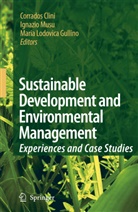 Corrado Clini, Maria L. Gullino, Maria Lodovica Gullino, Maria Lodovica Gullino, Ignazi Musu, Ignazio Musu - Sustainable Development and Environmental Management