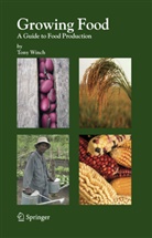 T. Winch, Tony Winch - Growing Food