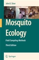 John B Silver, John B. Silver - Mosquito Ecology, 2 Vols.