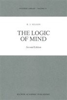 R J Nelson, R. J. Nelson, R.J. Nelson - The Logic of Mind