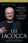 Lee Iacocca, Catherine Whitney - Where Have All the Leaders Gone?