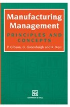 Pete Gibson, Peter Gibson, Garr Greenhalgh, Garry Greenhalgh, R Kerr, R. Kerr - Manufacturing Management