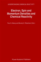 E Robertson, E Robertson, Pau G Mezey, Paul G Mezey, P. G. Mezey, P.G. Mezey... - Electron, Spin and Momentum Densities and Chemical Reactivity