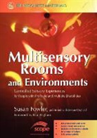 Susan Fowler, Susan Scope (Victoria) Fowler - Multisensory Rooms and Environments