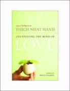 Natalie Goldberg, Thich Nhat Hanh, Thich Nhat Hanh, Thich Nhat Hanh - Cultivating The Mind Of Love