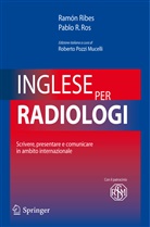Ramon Ribes, Ramón Ribes, Ramòn Ribes, Pablo R Ros, Pablo R. Ros, Roberto S Pozzi Mucelli... - Inglese per radiologi