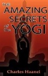 Charles F. Haanel - The Amazing Secrets of the Yogi