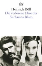 Heinrich Böll - Die verlorene Ehre der Katharina Blum