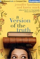 Jennifer Kaufman, Karen Mack, Tanya Eby - A Version of the Truth, Audio-CD (Audio book)