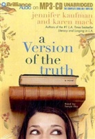 Jennifer Kaufman, Karen Mack, Tanya Eby - A Version of the Truth, MP3-CD (Audio book)