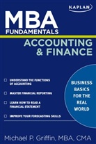 Michael Griffin, Michael P. Griffin, Craig R. Hovey - MBA Fundamentals in Accounting and Finance