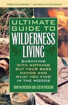 Geri McPherson, John McPherson, John Mcpherson Mcpherson, McPherson Geri, McPherson John - Ultimate Guide to Wilderness Living