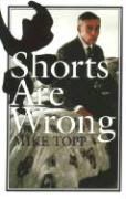 Mike Topp - Shorts Are Wrong