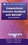 Angel R. Martinez, Wendy L. Martinez, Wendy L. Martinez Martinez - Computational Statistics Handbook With Matlab