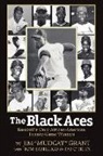 Jim "Mudcat" Grant, Jim Mudcat Grant, Jim -Mudcat Grant, Pat O'Brien, Tom Sabellico - The Black Aces: Baseball's Only African-American Twenty-Game Winners