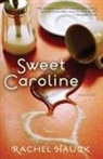 Rachel Hauck, Rachel Hauk - Sweet Caroline