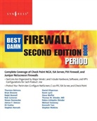 Thorsten Behrens, Thorsten/ Browne Behrens, Ralph Bonnell, Brian Browne, Rob Cameron, Thomas W Shinder... - The Best Damn Firewall Book Period