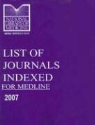 National Institutes of Health, U. s. Government Printing Office (COR) - List of Journals Indexed for Medline 2007