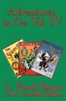 L. Frank Baum - Adventures in Oz Vol. IV