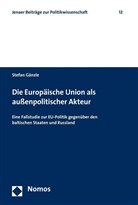 Stefan Gänzle - Die Europäische Union als außenpolitischer Akteur