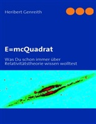 Heribert Genreith - E=mcQuadrat