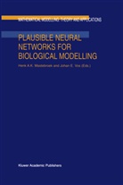 A Mastebroek, H A Mastebroek, E Vos, E Vos, H. A. Mastebroek, H.A. Mastebroek... - Plausible Neural Networks for Biological Modelling