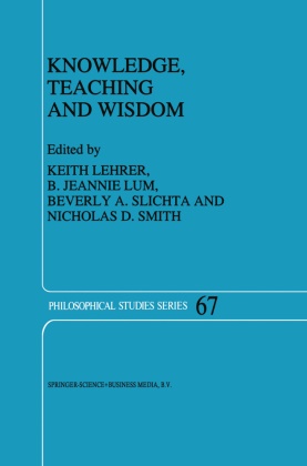 Beverly A Slichta et al, J Lum, B J Lum, Keith Lehrer, B. J. Lum, … - Knowledge, Teaching and Wisdom
