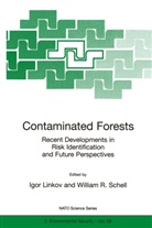 Igo Linkov, Igor Linkov, R Schell, R Schell, William R. Schell - Contaminated Forests