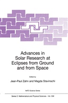 Stavinschi, Stavinschi, Magda Stavinschi, Jean-Pau Zahn, Jean-Paul Zahn - Advances in Solar Research at Eclipses from Ground and from Space
