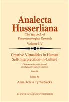 Anna-Teres Tymieniecka, Anna-Teresa Tymieniecka, A-T. Tymieniecka - Creative Virtualities in Human Self-Interpretation-in-Culture