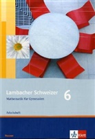 Lambacher-Schweizer, Ausgabe Hessen, Neubearbeitung: 6. Schuljahr, Arbeitsheft plus Lösungsheft