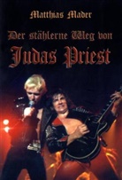 Matthias Mader - Der stählerne Weg von Judas Priest