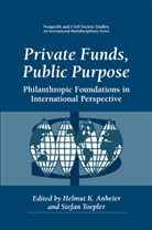 Helmut K. Anheier, Helmu K Anheier, Helmut K Anheier, Toepler, Toepler, Stefan Toepler - Private Funds, Public Purpose