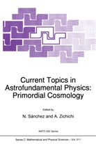 Norm G Sànchez, Norma G Sànchez, Norma G. S¿hez, N. Sánchez, Norma G. Sánchez, Norma G. Sànchez... - Current Topics in Astrofundamental Physics