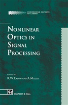 R. W. Eason, R.W. Eason, Robert W. Eason, Miller, Miller, A. Miller... - Nonlinear Optics in Signal Processing