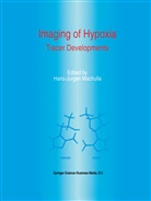 J Machulla, H J Machulla, H. J. Machulla, H.J. Machulla, Hans-Jürgen Machulla - Imaging of Hypoxia