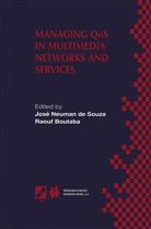 Boutaba, Boutaba, Raouf Boutaba, Jos Neuman de Souza, José Neuman De Souza - Managing QoS in Multimedia Networks and Services