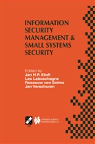 Jan H. P. Eloff, Jan H.P. Eloff, Le Labuschagne, Les Labuschagne, Rossouw von Solms, Jan Verschuren... - Information Security Management & Small Systems Security