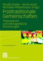 Ronald Hirzler, Ronald Hitzler, Ann Honer, Anne Honer, Michaela Pfadenhauer - Posttraditionale Gemeinschaften