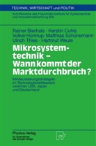 Raine Bierhals, Rainer Bierhals, Kersti Cuhls, Kerstin Cuhls, Volker Hüntrup, Volker u Hüntrup... - Mikrosystemtechnik - Wann kommt der Marktdurchbruch?